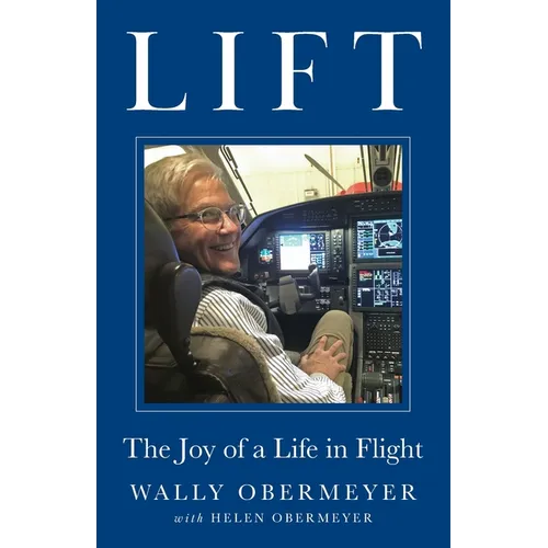 Lift: The Joy of a Life in Flight - Paperback
