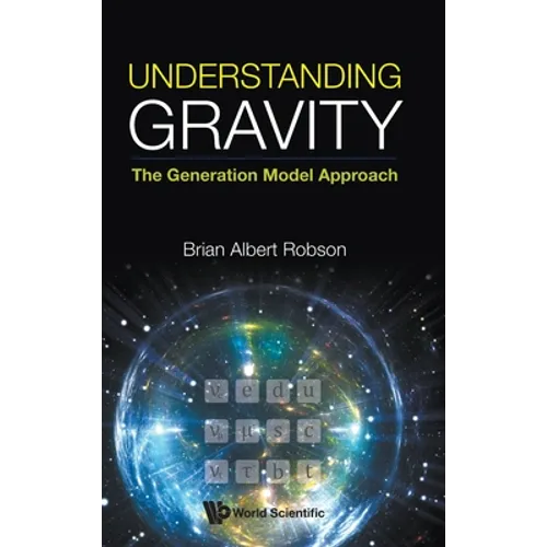 Understanding Gravity: The Generation Model Approach - Hardcover