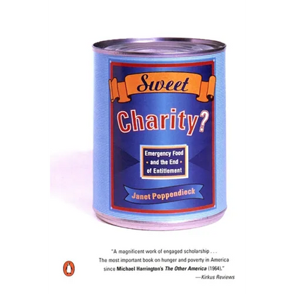 Sweet Charity?: Emergency Food and the End of Entitlement - Paperback