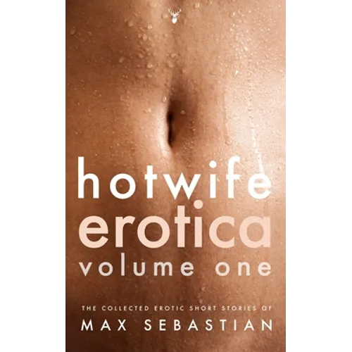 Hotwife Erotica: Volume One - Paperback