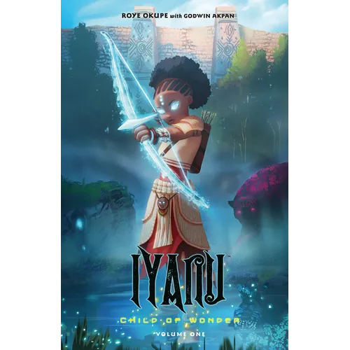 Iyanu: Child of Wonder Volume 1 - Paperback