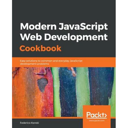 Modern JavaScript Web Development Cookbook - Paperback