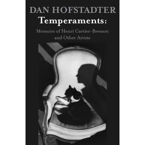 Temperaments: Memoirs of Henri Cartier-Bresson and Other Artists - Paperback