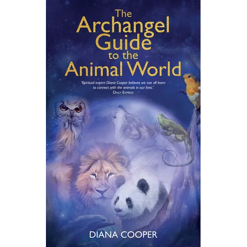 The Archangel Guide to the Animal World - Paperback