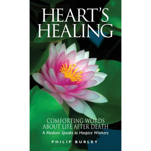 Heart's Healing: Comforting Words about Life After Death - Paperback