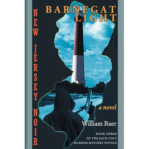 New Jersey Noir - Barnegat Light: A Novel (The Jack Colt Murder Mystery Novels, Book Three) - Paperback