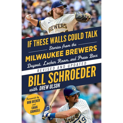 If These Walls Could Talk: Milwaukee Brewers: Stories from the Milwaukee Brewers Dugout, Locker Room, and Press Box - Paperback