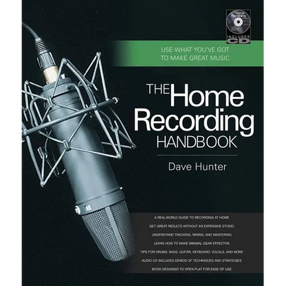 The Home Recording Handbook: Use What You've Got to Make Great Music [With CD (Audio)] - Spiral