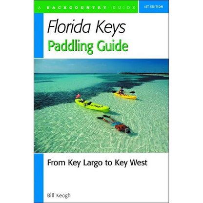 Florida Keys Paddling Guide: From Key Largo to Key West - Paperback