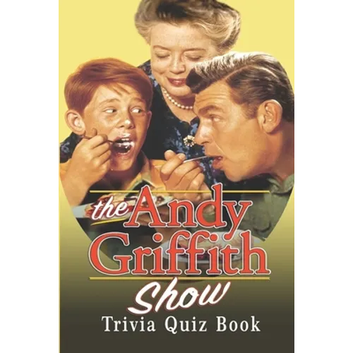 The Andy Griffith Show: Trivia Quiz Book - Paperback