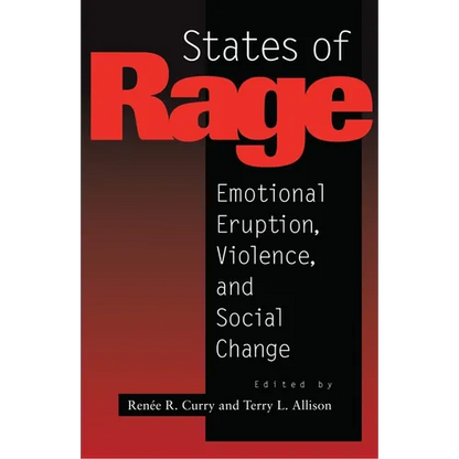 States of Rage: On Cultural Emotion and Social Change - Paperback