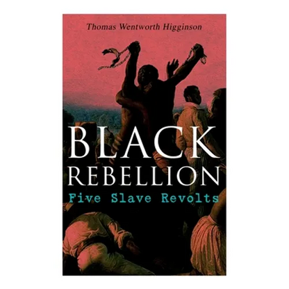 Black Rebellion: Five Slave Revolts - Paperback