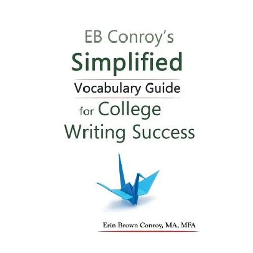 EB Conroy's Simplified Vocabulary Guide: For College Writing Success - Paperback