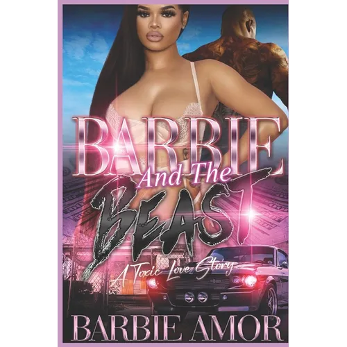 Barbie and the Beast: A Toxic Love Story - Paperback