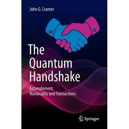 The Quantum Handshake: Entanglement, Nonlocality and Transactions - Paperback