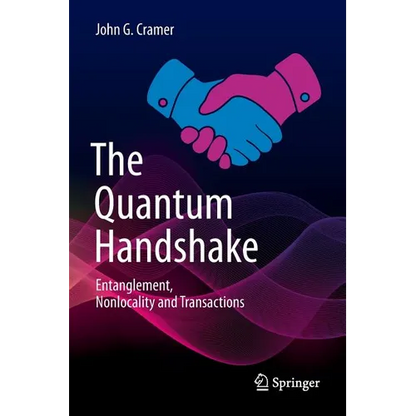 The Quantum Handshake: Entanglement, Nonlocality and Transactions - Paperback