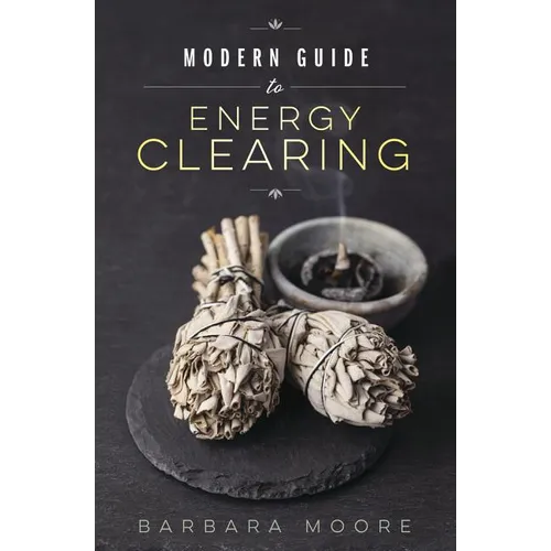 Modern Guide to Energy Clearing - Paperback
