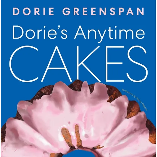 Dorie's Anytime Cakes - Hardcover
