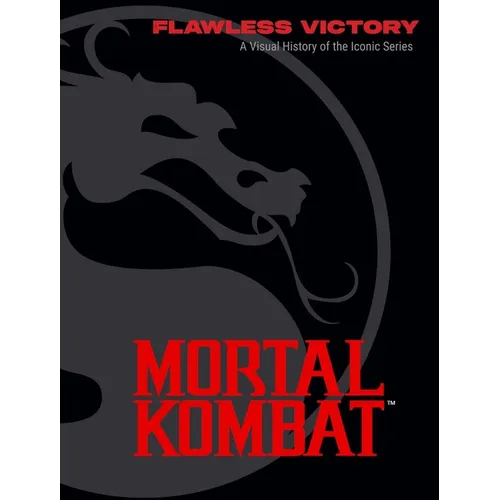Mortal Kombat: Flawless Victory: A Visual History of the Iconic Series - Hardcover