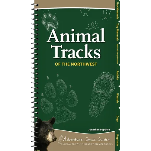 Animal Tracks of the Northwest: Your Way to Easily Identify Animal Tracks - Spiral