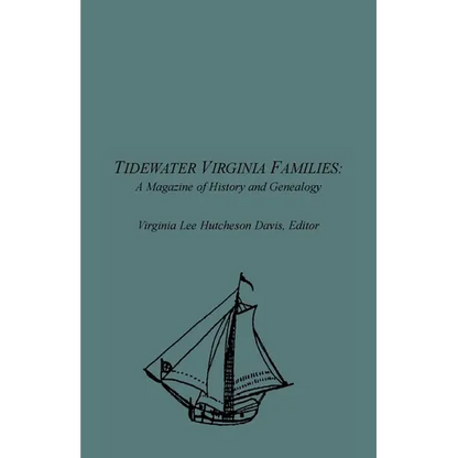 Tidewater Virginia Families: A Magazine of History and Genealogy, Volume 1, May 1992-Feb 1993 - Paperback