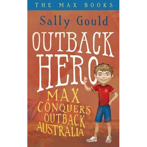 Outback Hero: Max conquers outback Australia - Paperback
