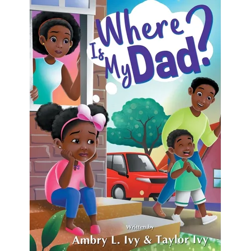 Where Is My Dad? - Hardcover