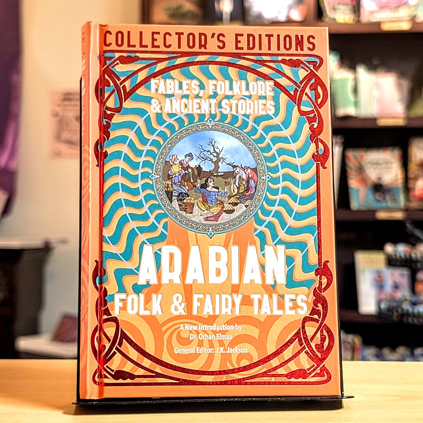 Arabian Folk & Fairy Tales: Fables, Folkore & Ancient Stories (Flame Tree Collector's Editions)