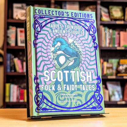 Scottish Folk & Fairy Tales: Fables, Folklore & Ancient Stories (Flame Tree Collector's Editions)