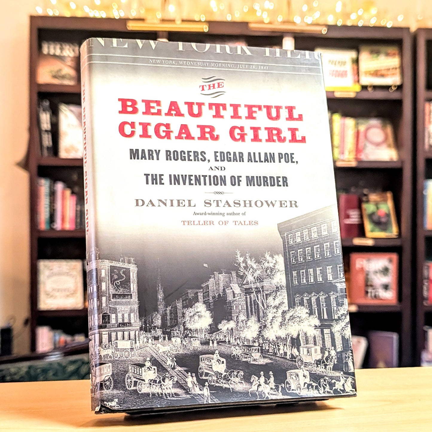 The Beautiful Cigar Girl: Mary Rogers, Edgar Allan Poe, and the Invention of Murder