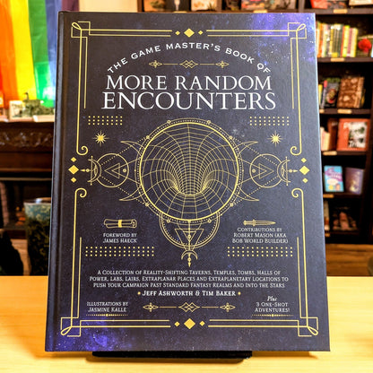 The Game Master's Book of More Random Encounters: A Collection of Reality-Shifting Taverns, Temples, Tombs, Labs, Lairs, Extraplanar and Even ... and into the Stars (The Game Master Series)