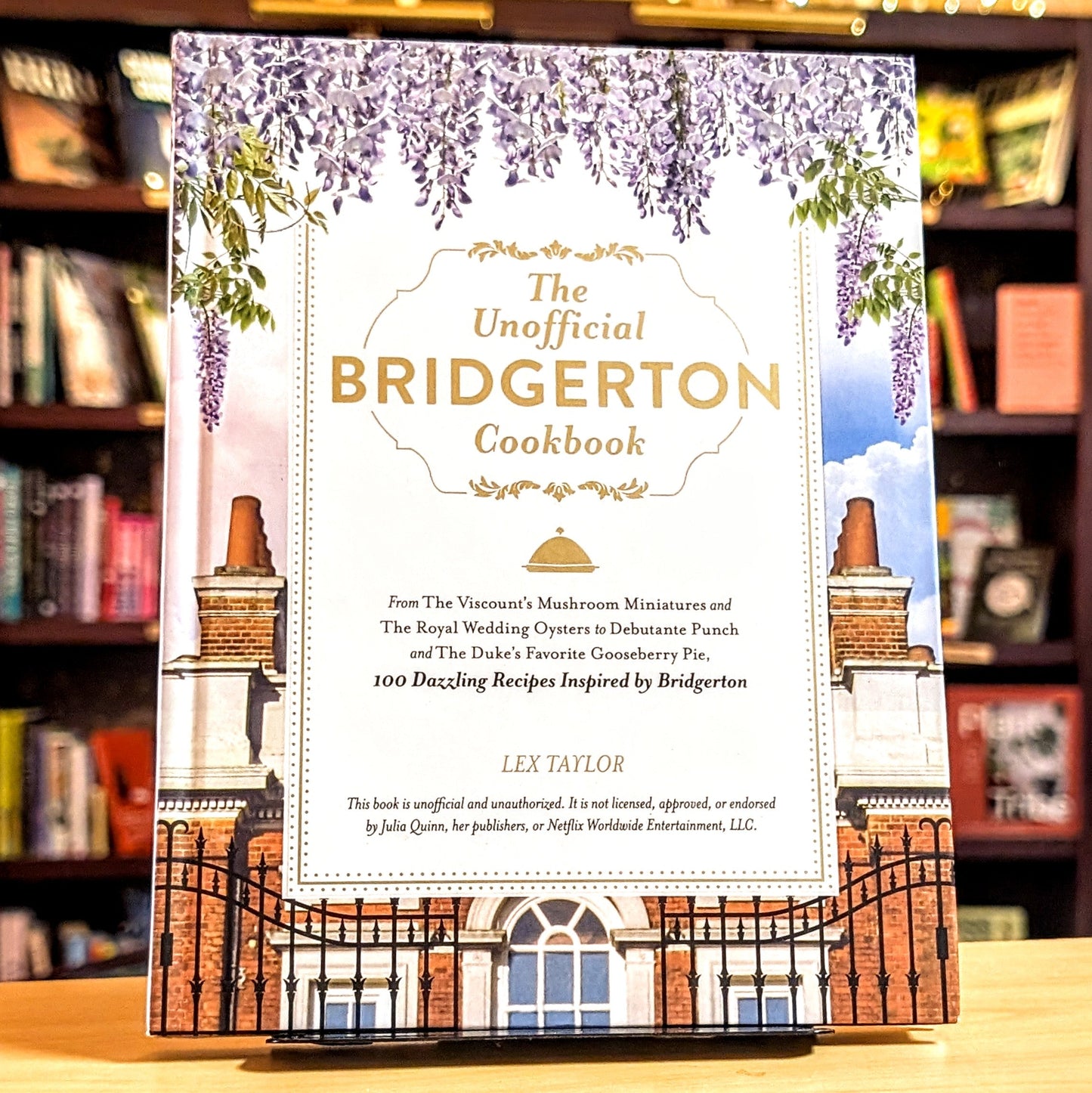 The Unofficial Bridgerton Cookbook: From The Viscount's Mushroom Miniatures and The Royal Wedding Oysters to Debutante Punch and The Duke's Favorite ... Bridgerton (Unofficial Cookbook Gift Series)