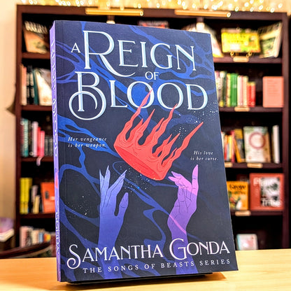 A Reign Of Blood: A Dark Fantasy Romance of Vengeance, Betrayal, and Forbidden Desire (The Songs of Beasts)