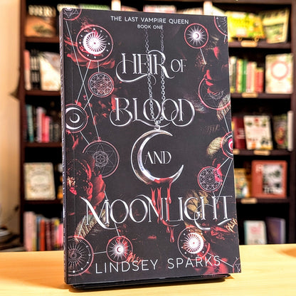 Heir of Blood and Moonlight: Why Choose Paranormal Romance (The Last Vampire Queen)