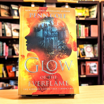 Glow of the Everflame: A Novel (2) (The Kindred’s Curse Saga)