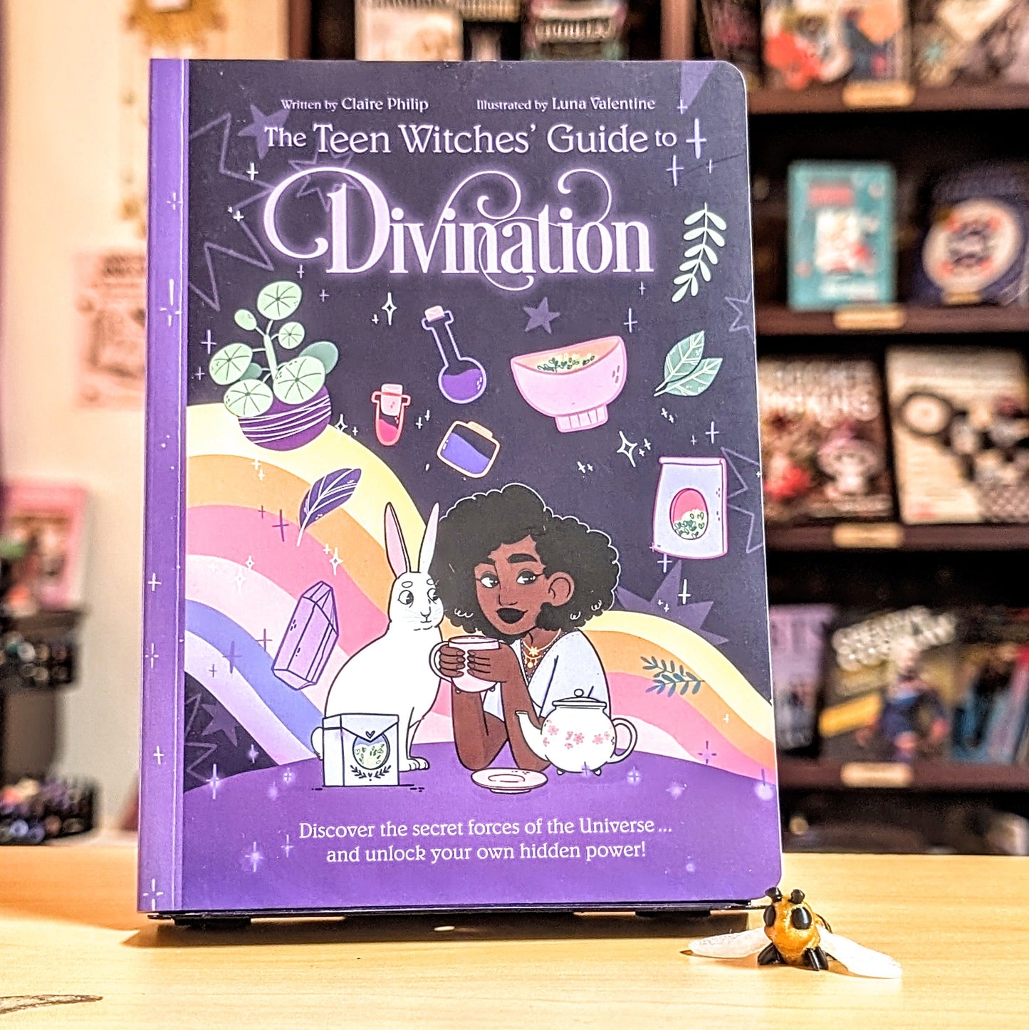The Teen Witches' Guide to Divination: Discover the Secret Forces of the Universe ... and Unlock Your Own Hidden Power! (The Teen Witches' Guides)