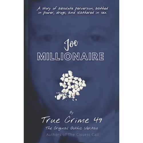 Joe Millionaire: An Alaska Account of Crack, Crime and Josef Boehm - Paperback