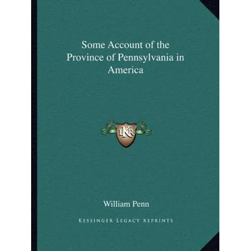 Some Account of the Province of Pennsylvania in America - Paperback