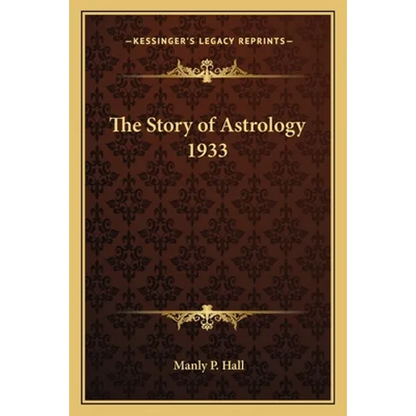 The Story of Astrology 1933 - Paperback