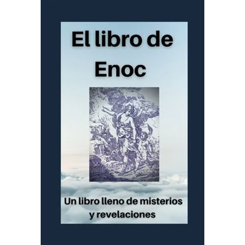 El libro de Enoc: Secretos y revelaciones del profeta Enoch - Paperback