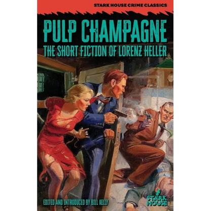 Pulp Champagne: The Short Fiction of Lorenz Heller - Paperback