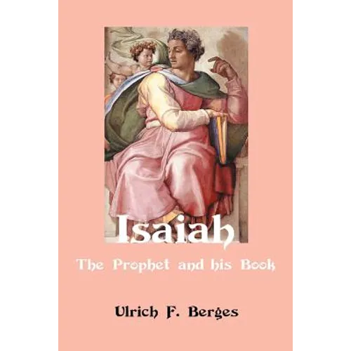 Isaiah: The Prophet and His Book - Paperback