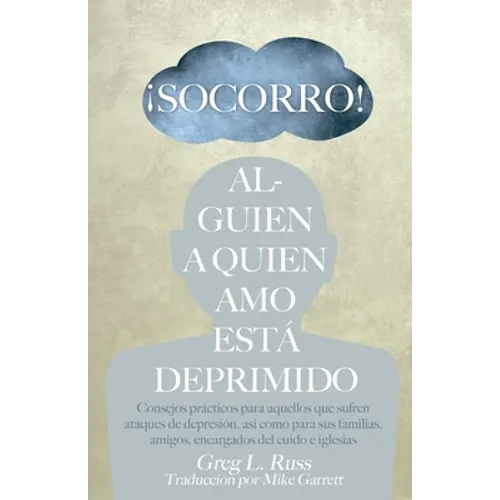 ¡Socorro! Alguien a Quien Amo Está Deprimido - Paperback