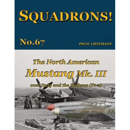 The North American Mustang Mk. III over Italy and the Balkans (Pt-2) - Paperback