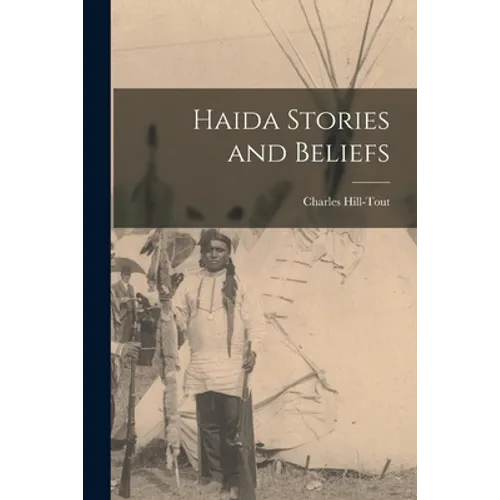Haida Stories and Beliefs [microform] - Paperback