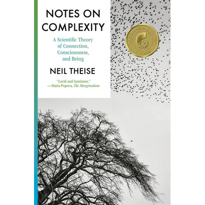 Notes on Complexity: A Scientific Theory of Connection, Consciousness, and Being - Paperback