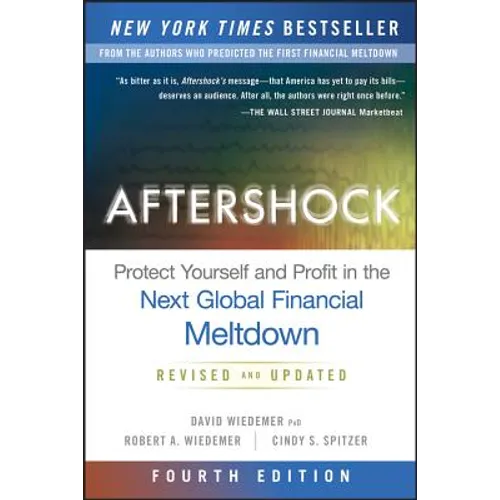 Aftershock: Protect Yourself and Profit in the Next Global Financial Meltdown - Hardcover