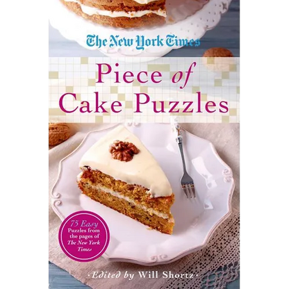 The New York Times Piece of Cake Puzzles: 75 Easy Puzzles from the Pages of the New York Times - Paperback