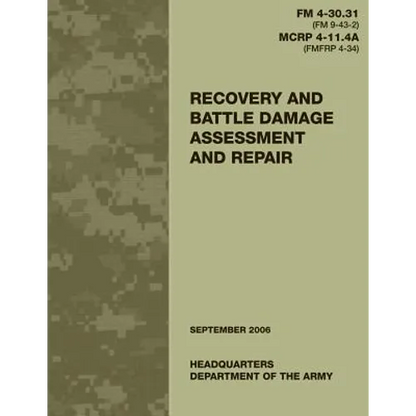 Recovery and Battle Damage Assessment and Repair (FM 4-30.31 / MCRP 4-11.4A) - Paperback