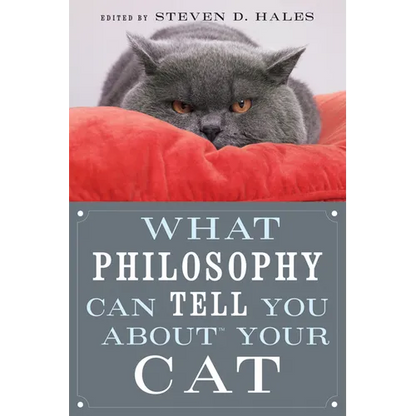 What Philosophy Can Tell You about Your Cat - Paperback